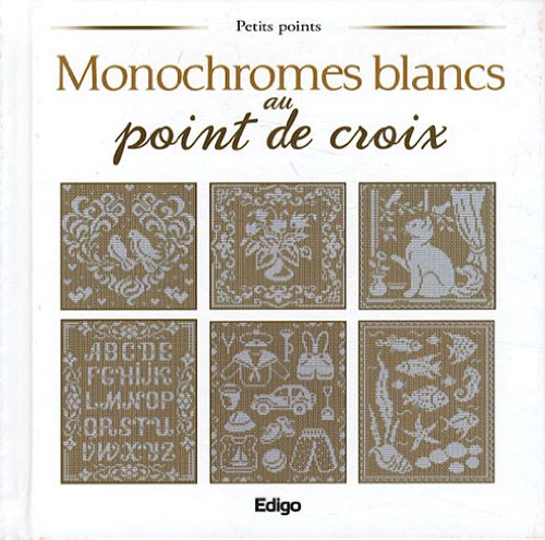 Beispielbild fr Monochromes blancs au point de croix zum Verkauf von medimops
