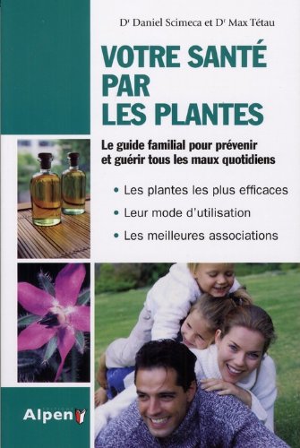 Beispielbild fr Votre sant par les plantes zum Verkauf von Ammareal