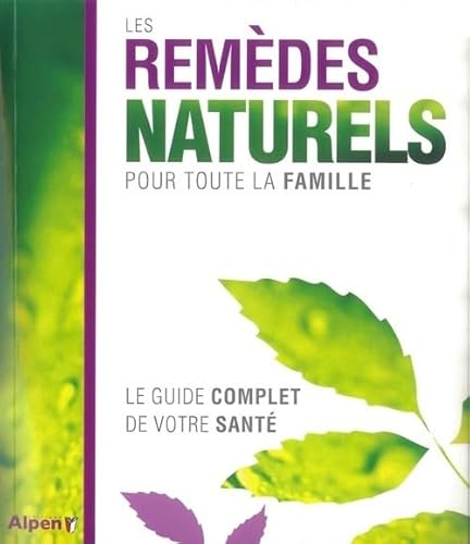 Beispielbild fr Les remdes naturels pour toute la famille : Le guide complet de votre sant zum Verkauf von medimops