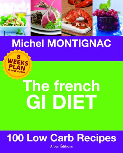 9782359340402: The French GI Diet: 100 Low Carb Recipes