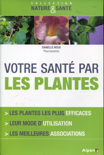 Beispielbild fr Votre sant par les plantes zum Verkauf von medimops