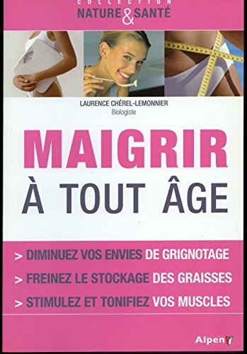 Beispielbild fr Maigrir  tout age zum Verkauf von medimops