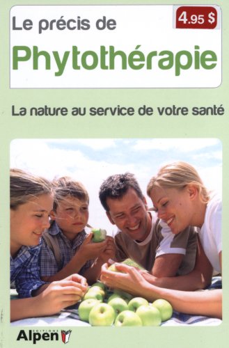 Beispielbild fr Le prcis de phytothrapie : La nature au service de votre sant zum Verkauf von medimops
