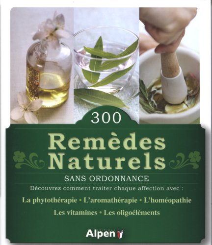 Beispielbild fr 300 remdes naturels sans ordonnance zum Verkauf von medimops