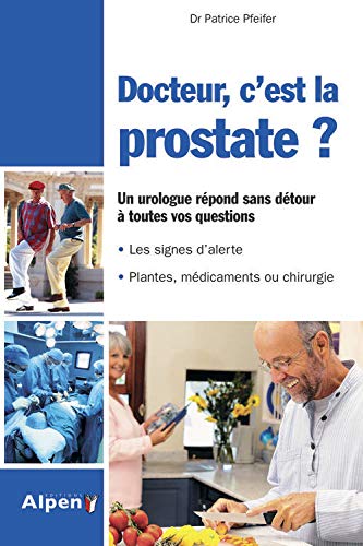 Imagen de archivo de Docteur, c'est la prostate ? a la venta por Ammareal