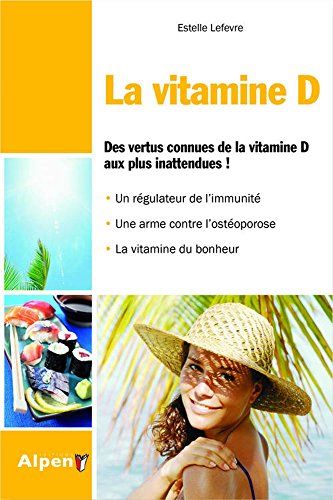 Stock image for La vitamine D for sale by A TOUT LIVRE