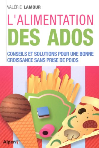Beispielbild fr L'alimentation des ados : Pour un ado au top ! zum Verkauf von medimops