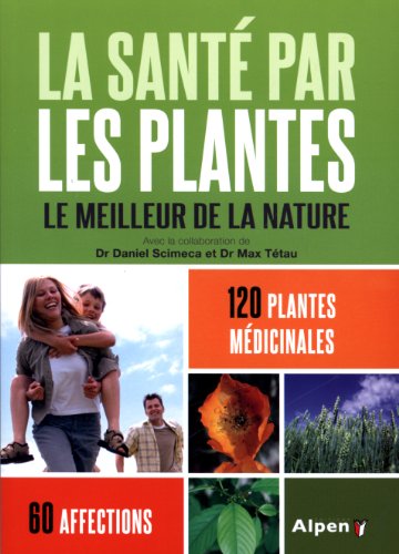 9782359342635: La sant par les plantes: Le meilleur de la mdecine