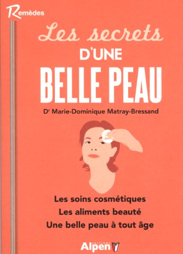 Beispielbild fr Les Secrets d'une belle peau zum Verkauf von Ammareal