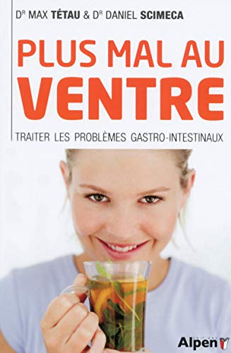 Beispielbild fr Plus mal au ventre : Enfin des solutions aux problmes gastro-intestinaux zum Verkauf von medimops