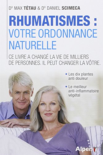 Stock image for Rhumatismes : votre ordonnance naturelle: L'harpagophytum et les nouveaux traitements naturels de l'arthrose et de l'arthrite for sale by Ammareal