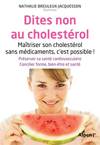 Beispielbild fr Dites non au cholestrol zum Verkauf von medimops
