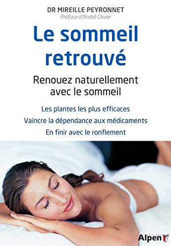 Beispielbild fr Le Sommeil retrouv. Renouez naturellement avec le sommeil zum Verkauf von Ammareal