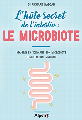 Imagen de archivo de L'hte secret de l'intestin : Le microbiote a la venta por Ammareal