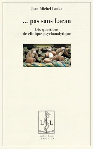 Stock image for Pas sans Lacan : Dix questions de clinique psychanalytique for sale by Ammareal