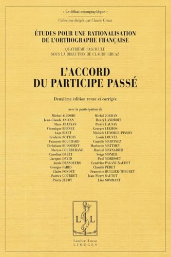 9782359350814: Etudes pour une rationalisation de l'orthographe franaise: Tome 4, L'accord du participe pass