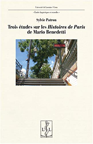 Stock image for trois tudes sur les histoires de Paris de Mario Benedetti for sale by Chapitre.com : livres et presse ancienne