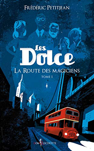 Stock image for Les Dolce, Tome 1 : La Route des magiciens for sale by Ammareal
