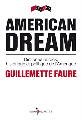 Beispielbild fr American Dream. Dictionnaire rock, historique et politique de l'Amrique zum Verkauf von Ammareal