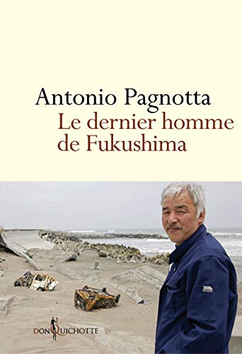 Beispielbild fr Le Dernier homme de Fukushima zum Verkauf von Ammareal