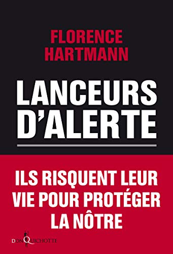 Beispielbild fr Lanceurs D'alerte : Les Mauvaises Consciences De Nos Dmocraties zum Verkauf von RECYCLIVRE