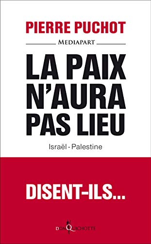 9782359494181: La Paix n'aura pas lieu: Isral-Palestine