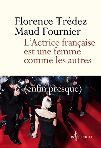 Beispielbild fr L'Actrice française est une femme comme les autres: (enfin presque) zum Verkauf von WorldofBooks