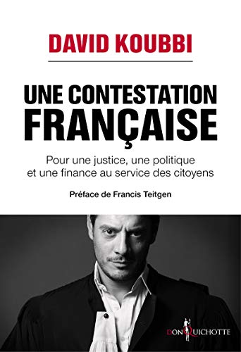 Beispielbild fr Une Contestation Franaise : Pour Une Justice, Une Politique Et Une Finance Au Service Des Citoyens zum Verkauf von RECYCLIVRE
