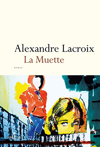 Beispielbild fr La Muette [Broch] Dubois, Grard et Lacroix, Alexandre zum Verkauf von Au bon livre