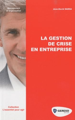 Beispielbild fr La Gestion De Crise En Entreprise zum Verkauf von RECYCLIVRE