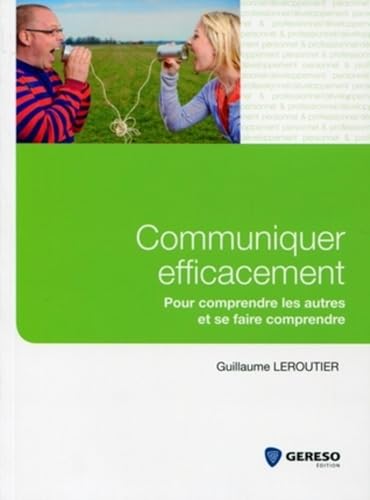 Stock image for Communiquer efficacement (French Edition) for sale by Better World Books