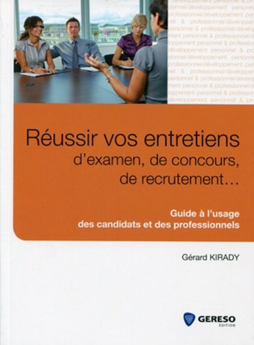 Beispielbild fr Russir vos entretiens d'examen, de concours, de recrutement. - Guide  l'usage des candidats et des professionnels zum Verkauf von Ammareal