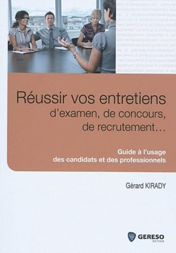 Stock image for Russir vos entretiens d'examen, de concours, de recrutement. - Guide  l'usage des candidats et des professionnels for sale by Ammareal