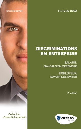 Stock image for Discriminations en entreprise. Salari, savoir s'en dfendre. Employeur, savoir les viter. for sale by La Plume Franglaise