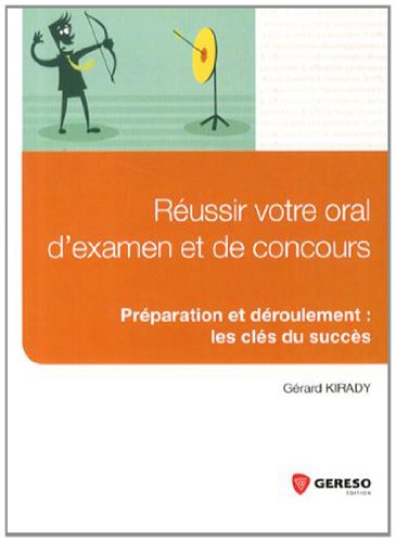 Stock image for Russir votre oral d'examen et de concours : Prparation et droulement, les cls du succs for sale by Ammareal