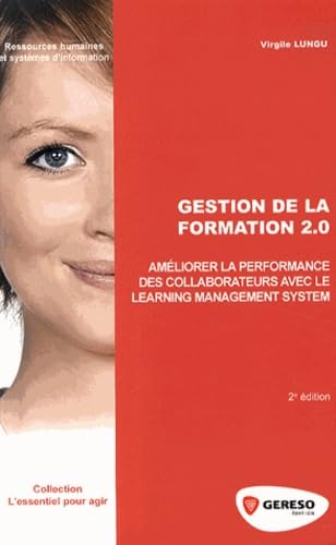 Stock image for Gestion de la formation 2.0: Amliorer la performance avec le learning management system for sale by Ammareal