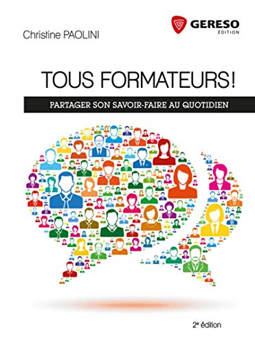 9782359532968: Tous formateurs !: Partager son savoir-faire au quotidien