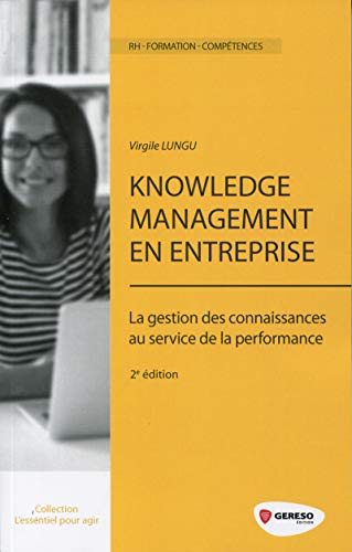 Imagen de archivo de Knowledge management en entreprise : La gestion des connaissances au service de la performance a la venta por Ammareal