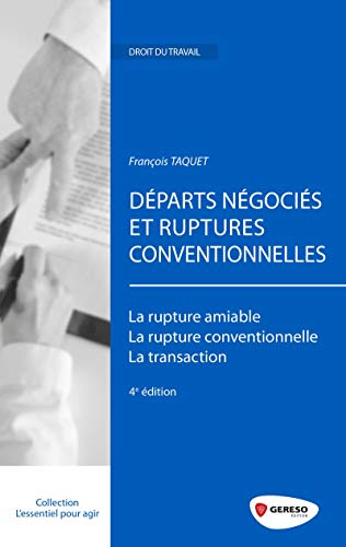 Beispielbild fr Dparts ngocis et ruptures conventionnelles : La rupture amiable, La rupture conventionnelle, La transaction zum Verkauf von medimops