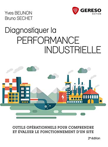 9782359533798: Diagnostiquer la performance industrielle: Outils oprationnels pour comprendre et valuer le fonctionnement d'un site