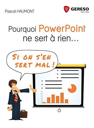 Beispielbild fr Pourquoi PowerPoint ne sert  rien. Si on s'en sert mal ! zum Verkauf von Ammareal