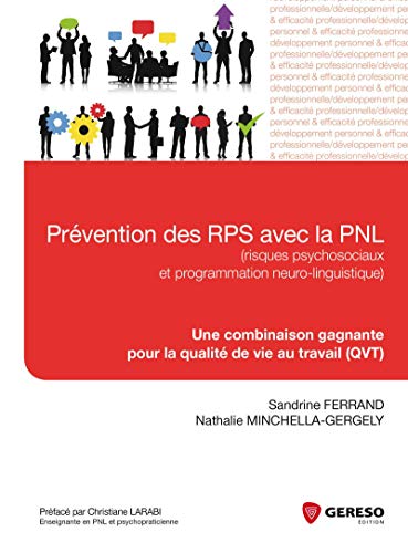 9782359534146: Prvention des RPS avec la PNL (risques psychosociaux et programmation neuro-linguistique)- Une combinaison gagnante au service de la qualit de vie au travail (QVT)