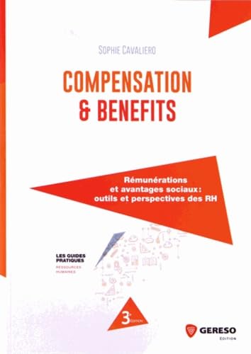 Beispielbild fr Compensation & Benefits : Rmunrations et avantages sociaux : outils et perspectives des RH zum Verkauf von medimops