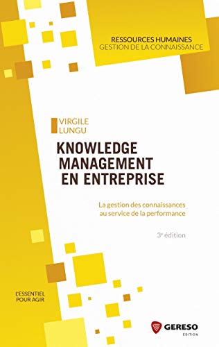 Imagen de archivo de Knowledge management en entreprise: La gestion des connaissances au service de la performance a la venta por Ammareal