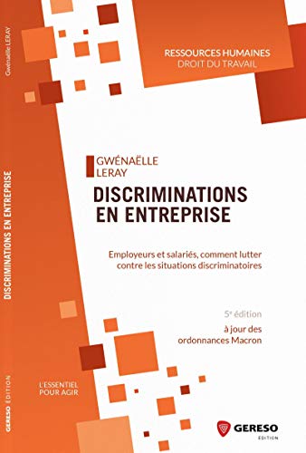 Stock image for Discriminations en entreprise : Employeurs et salaris, comment lutter contre les situations discriminatoires for sale by Revaluation Books