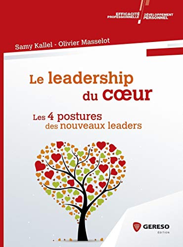 Stock image for Le leadership du coeur: Les 4 postures des nouveaux leaders for sale by medimops