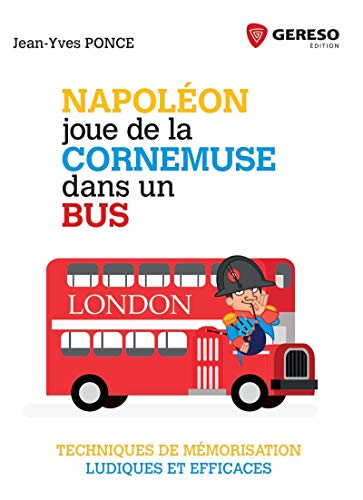 Stock image for Napolon joue de la cornemuse dans un bus: Techniques de mmorisation ludiques et efficaces for sale by medimops