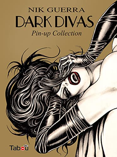Stock image for Dark divas : Pin-up collection + Ex-libris: tirage limit numrot de 200  999 ex for sale by GF Books, Inc.