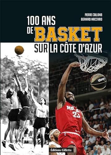 9782359561395: 100 ans de basket sur la Cte d'Azur