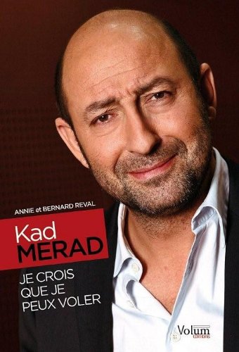 Stock image for Kad Merad : Je crois que je peux voler for sale by Ammareal